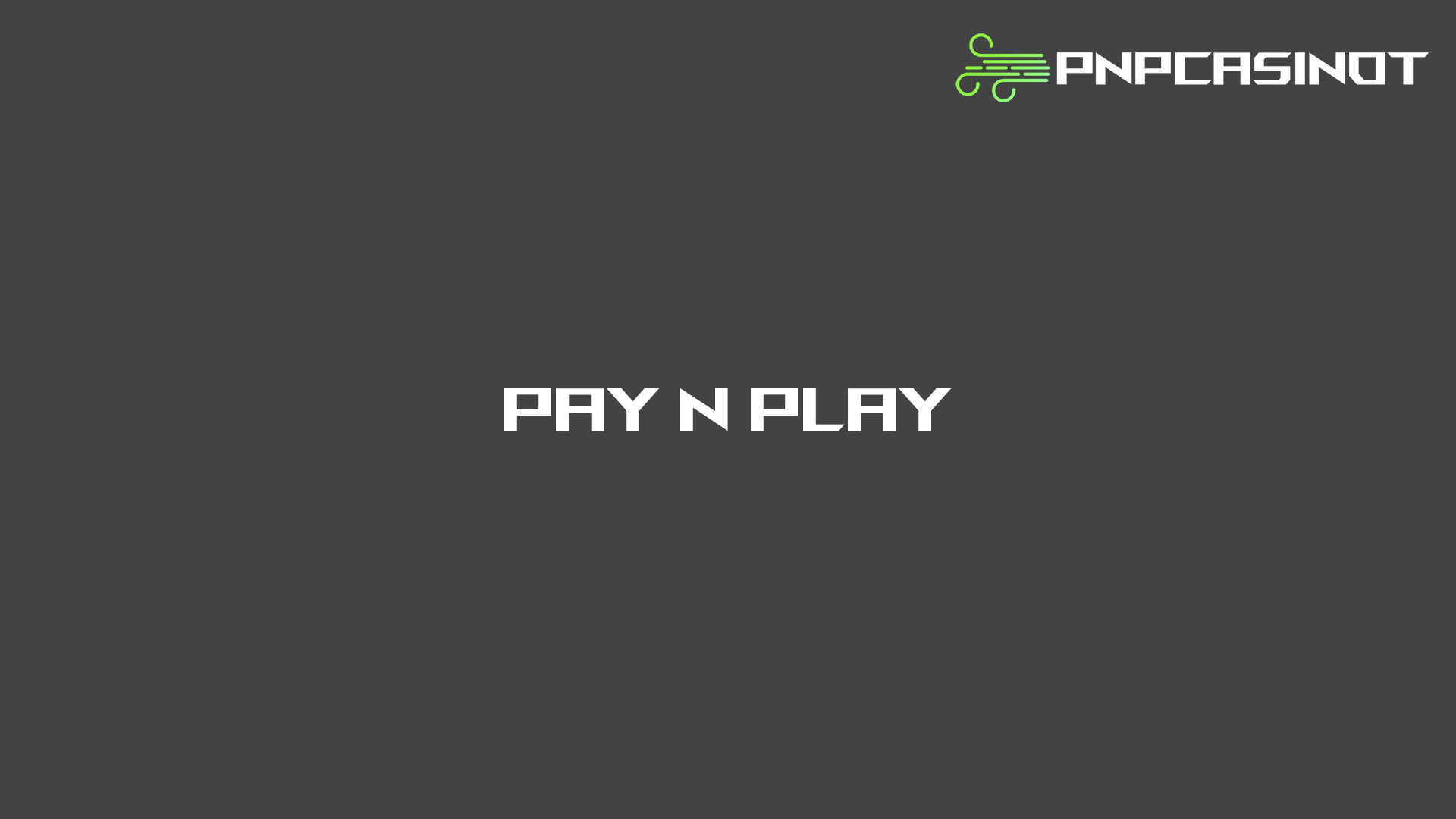 PNPCasinot.fi esittelee suomalaisille parhaat Pay N Play kasinot ilman rekisteröitymistä