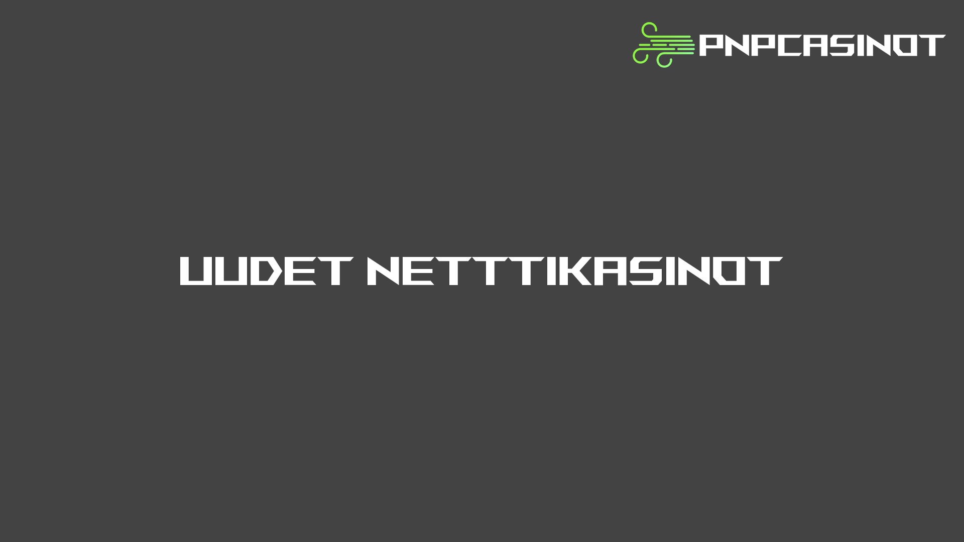 pnpcasinot-uudet-nettikasinot